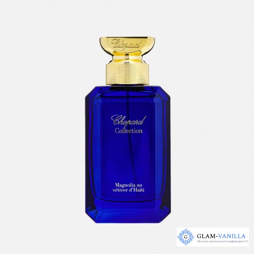 CHOPARD Magnolia Au Vetiver du Haiti